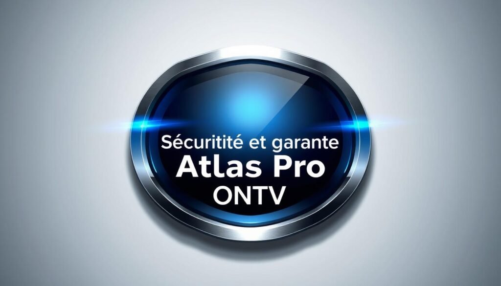 Sécurité et garantie Atlas Pro ONTV